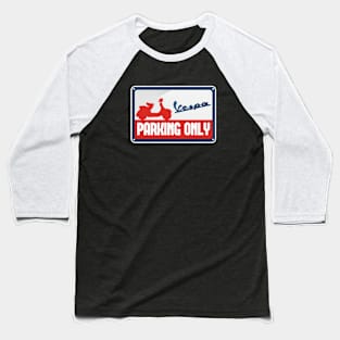 vespa parking only Baseball T-Shirt